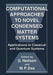 Computational Approaches to Novel Condensed Matter Systems: Applications to Classical and Quantum Systems by M. P. Das