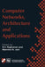Computer Networks, Architecture and Applications: Proceedings of the Ifip Tc6 Conference 1994 by R. V. Raghavan
