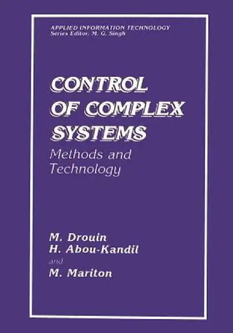 Control of Complex Systems: Methods and Technology by H. Abou-Kandil