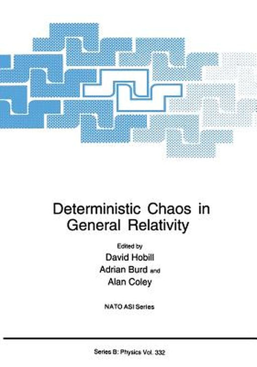 Deterministic Chaos in General Relativity by David Hobill