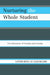 Nurturing the Whole Student: Five Dimensions of Teaching and Learning by Clifford Mayes, Ellen Williams