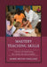 Mastery Teaching Skills: A Resource for Implementing the Common Core State Standards by Marie Menna Pagliaro