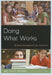 Doing What Works: Literacy Strategies for the Next Level by Judy Tilton Brunner