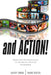 And Action!: Directing Documentaries in the Social Studies Classroom by Kathy Swan, Mark Hofer