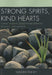 Strong Spirits, Kind Hearts: Helping Students Develop Inner Strength, Resilience, and Meaning by Sandra Finney