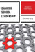 Charter School Leadership: Elements for School Success by Cameron Curry