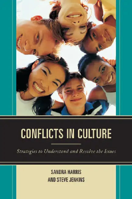 Conflicts in Culture: Strategies to Understand and Resolve the Issues by Sandra Harris, Steve Jenkins