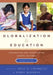 Globalization and Education: Integration and Contestation across Cultures by Nelly P. Stromquist, Karen Monkman