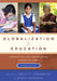 Globalization and Education: Integration and Contestation across Cultures by Nelly P. Stromquist, Karen Monkman