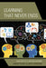 Learning That Never Ends: Qualities of a Lifelong Learner by Margie Pearse, Mary Dunwoody