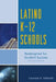 Latino K-12 Schools: Redesigned for Student Success by Leonard A. Valverde