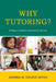 Why Tutoring?: A Way to Achieve Success in School by Andrea M. Nelson-Royes