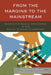 From the Margins to the Mainstream: Enhancing Social Awareness in the Social Studies Classroom by Kenneth Cushner, Joanne Dowdy