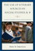Use of Literary Sources in Social Studies, K-8: Techniques for Teachers to Include Literature in Instruction by Elaine M. Bukowiecki