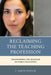 Reclaiming the Teaching Profession: Transforming the Dialogue on Public Education by J. Amos Hatch