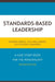Standards-Based Leadership: A Case Study Book for the Principalship by Sandra Harris, Julia Ballenger, Cindy Cummings