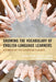 Growing the Vocabulary of English Language Learners: A Starter Kit for Classroom Teachers by Melissa Parenti, Danielle DiMarco, E. Francine Guestello