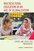 Multicultural Education in an Age of Globalization: Compelling Issues for Engagement by Chinaka S. Domnwachukwu
