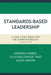 Standards-Based Leadership: A Case Study Book for the Superintendency by Sandra Harris, Julia Ballenger, Jason Mixon