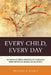 Every Child, Every Day: Achieving Zero Dropouts through Performance-Based Education by Michael K. Raible