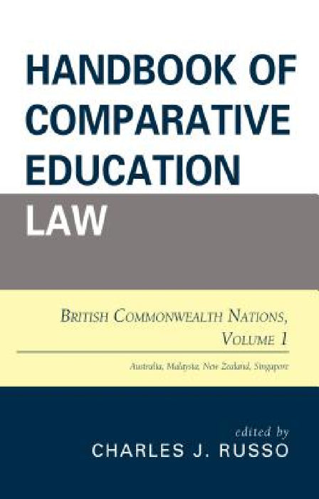 Handbook of Comparative Education Law: British Commonwealth Nations by Charles J. Russo