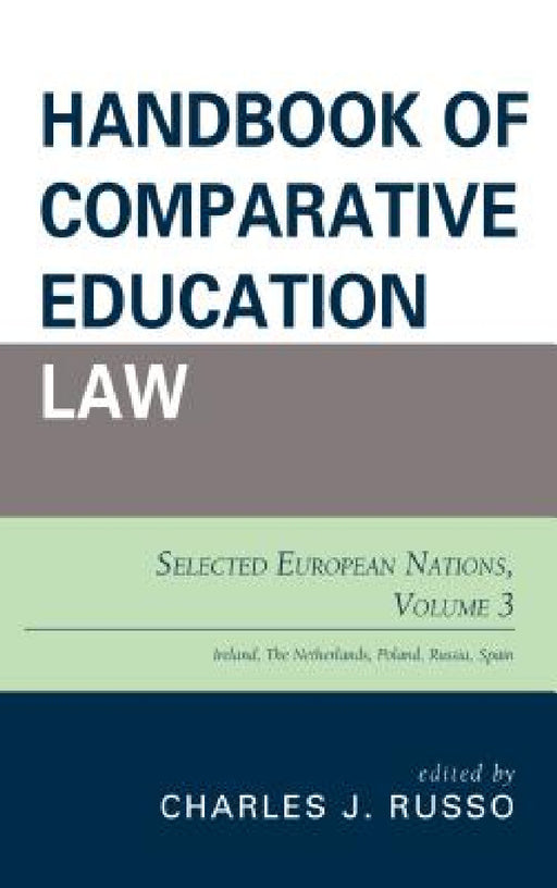 Handbook of Comparative Education Law: Selected European Nations by Charles J. Russo