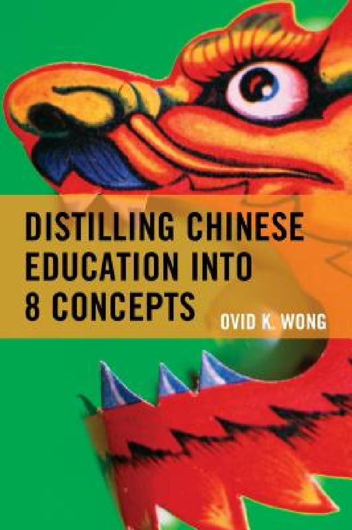 Distilling Chinese Education into 8 Concepts by Ovid K. Wong