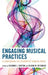 Engaging Musical Practices: A Sourcebook for Elementary General Music by Suzanne L. Burton, Alison Reynolds