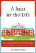 Year in the Life: The Real Life Experiences of Your First Year Working as a School Building Administrator in a Public School by Jedrek Pillar
