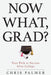 Now What, Grad?: Your Path to Success After College by Chris Palmer
