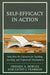 Self-Efficacy in Action: Tales from the Classroom for Teaching, Learning, and Professional Development by Freddie A. Bowles, Cathy J. Pearman