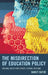 The Misdirection of Education Policy: Raising Questions about School Reform by Nancy DaFoe