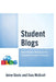Student Blogs: How Online Writing Can Transform Your Classroom by Anne Davis, Ewa McGrail