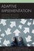 Adaptive Implementation: Navigating the School Improvement Landscape by Ryoko Yamaguchi, Laureen Avery, Jason Cervone