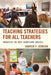 Teaching Strategies for All Teachers: Enhancing the Most Significant Variable by Andrew P. Johnson