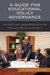 Guide for Educational Policy Governance: Effective Leadership for Policy Development by M. Scott Norton