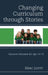Changing Curriculum through Stories: Character Education for Ages 10-12 by Marc Levitt