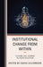 Institutional Change from Within: Teaching and Learning in Higher Education by David Silverberg