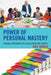 Power of Personal Mastery: Continual Improvement for School Leaders and Students by Rolf Arnold