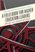 Field Book for Higher Education Leaders: Improving Your Leadership Intelligence by Wanda S. Maulding Green, Edward E. Leonard
