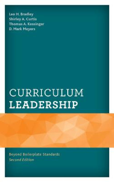 Curriculum Leadership: Beyond Boilerplate Standards by Leo H. Bradley, Mark Meyers, Shirley Curtis