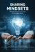 Sharing Mindsets: Where Classrooms and Businesses Meet by Joy Rosser