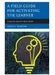 Field Guide for Activating the Learner: Using the Learner's Brain Model by Mario C. Barbiere