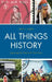 All Things History: Learning the Past with Fun Facts by Jane C. Flinn