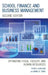 School Finance and Business Management: Optimizing Fiscal, Facility and Human Resources by Craig A. Schilling