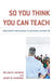 So You Think You Can Teach: From Expert Practitioner to Successful Instructor by William M. Cockrum, Wendy W. Murawski