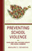 Preventing School Violence: Guidelines for Teaching Civility and School Harmony by Marjorie S. Schiering