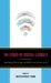 Ethics of Digital Literacy: Developing Knowledge and Skills Across Grade Levels by Dominic P. Scibilia