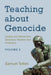 Teaching about Genocide: Insights and Advice from Secondary Teachers and Professors by Samuel Totten