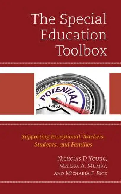 Special Education Toolbox: Supporting Exceptional Teachers, Students, and Families by Nicholas D. Young
